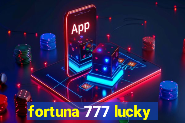 fortuna 777 lucky